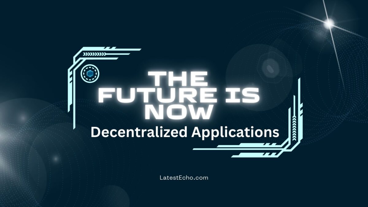 Decentralized Applications dApps